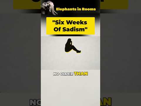 "Six Weeks of Sadism"