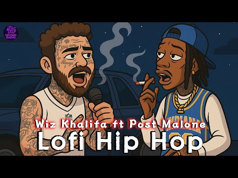 If Wiz Khalifa ft. Post Malone Dropped Chill Lo-Fi Beats