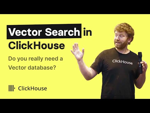 Vector Search In ClickHouse - Dale McDiarmid