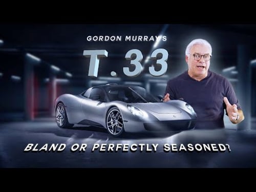 Is Gordon Murray's T.33 Bland Or Perfectly Seasoned?