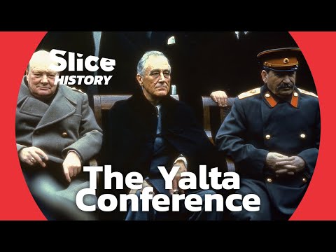 The Big Three at Yalta: The Failed Dream of Lasting Peace I SLICE HISTORY | FULL DOCUMENTARY