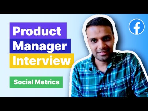 Facebook Product Manager Interview: Meaningful Social Metrics