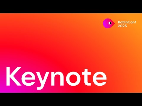KotlinConf'25 - Keynote