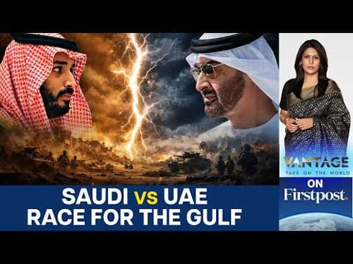 Why is the Saudi Arabia-UAE Rivalry Heating Up? | Vantage with Palki Sharma | N18G