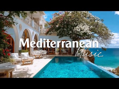 Mediterranean Music 🌊🏡 | 2+ Hours of Relaxing Italian & Greek Music by the Coast