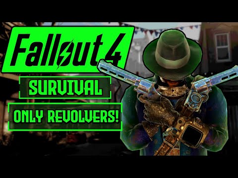 Can I Beat Fallout 4 Survival Difficulty With Only Revolvers?! | Fallout 4 Survival Challenge!