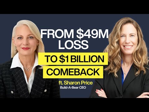 Build-A-Bear CEO, Sharon Price John: The Mindset Behind a Billion-Dollar Comeback | E134