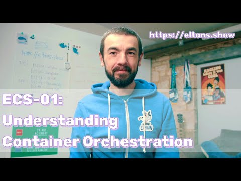 ECS-O1: Understanding Container Orchestration