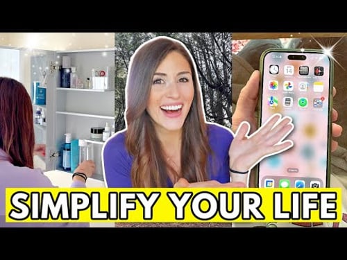 10 EASY Changes to Dramatically Simplify Your Life āØ