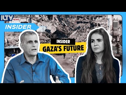 ILTV INSIDER | INTENSE DEBATE OVER FUTURE OF GAZA