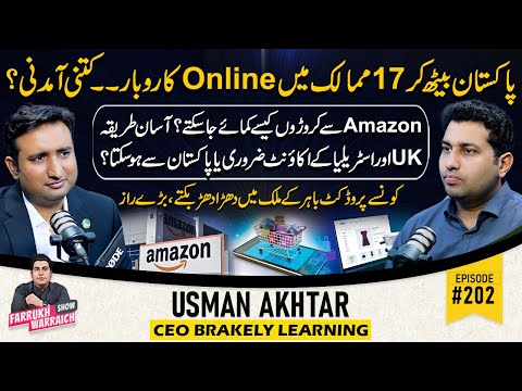 Easy Way To Earn from Amazon? | Exclusive Podcast With Usman Akhtar | Farrukh Warraich Show