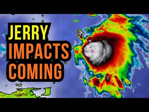 Jerry Impacts Coming to parts of the Caribbean...