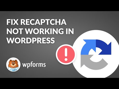 How to Fix reCAPTCHA Not Working On WordPress