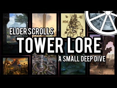 Elder Scrolls Tower Lore: A Small Deep Dive