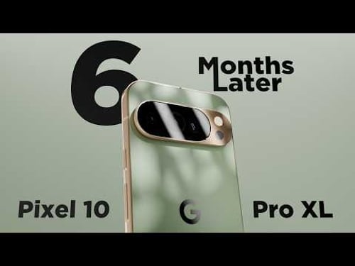 Pixel 10 Pro XL Review 6 Months Later | Google Needs to Step UP!
