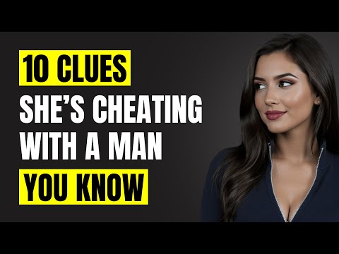If She Says This, She’s CHEATING With Someone You KNOW | Female Psychology