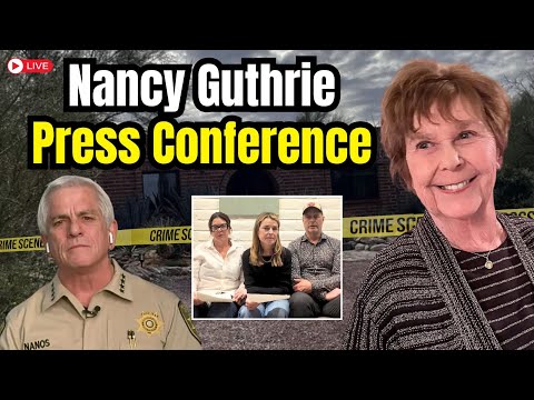 LIVE Presser: Sheriff Update on Nancy Guthrie, Savannah Guthrie's Missing Mom Who Was Taken Days Ago