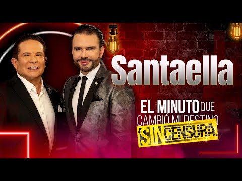 Santaella en El Minuto que cambió mi destino SIN CENSURA | Programa completo