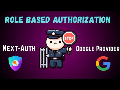 Role Based Authorization with Next Auth + Google Provider + Prisma in NEXT.JS