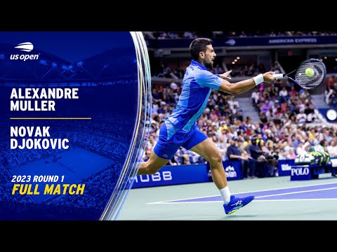 Alexandre Muller vs. Novak Djokovic Full Match | 2023 US Open Round 1