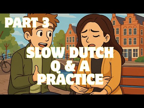 300 Slow Dutch Questions & Answers | Speaking & Listening Practice | A1–A2 | Part 3