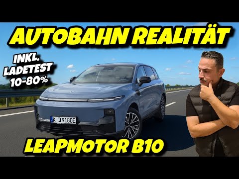 Leapmotor B10 Autobahnreichweite | Ladetest 10-80% | Navi Software im Check!