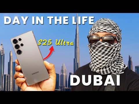 Day in the Life with the Samsung Galaxy S25 Ultra in DUBAI π¦πͺ