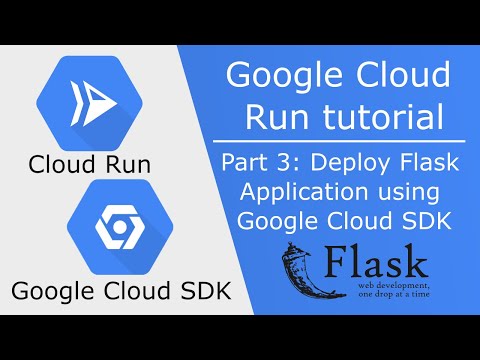Build and deploy a Flask application on Google Cloud Run using Google Cloud SDK - Part 3