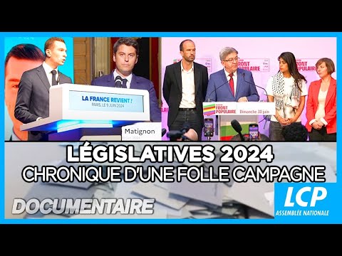 Législatives 2024 : chronique d'une folle campagne | Documentaire complet LCP