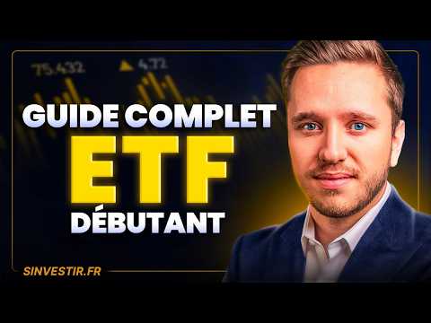 ETF : Le Guide Complet pour bien investir étape par étape (de débutant à expert)