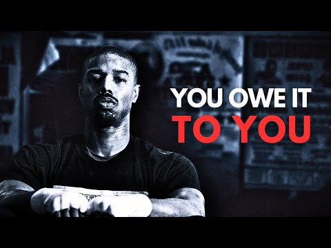 YOU OWE IT TO YOU - Motivational Speech