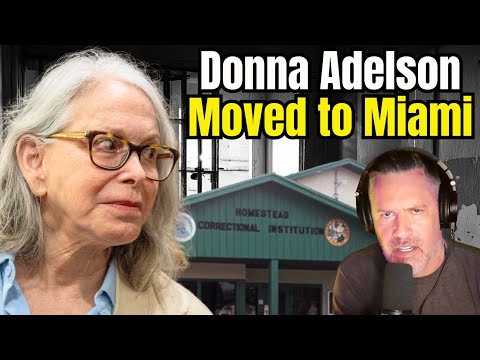 Donna Adelson TRANSFERRED! Inside Her New Life at Homestead Correctional