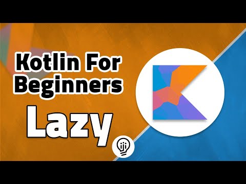 Kotlin For Beginners - Lazy Properties