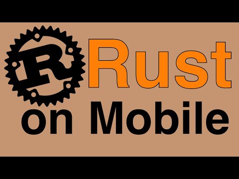 Finally, Rust on iOS and Android!