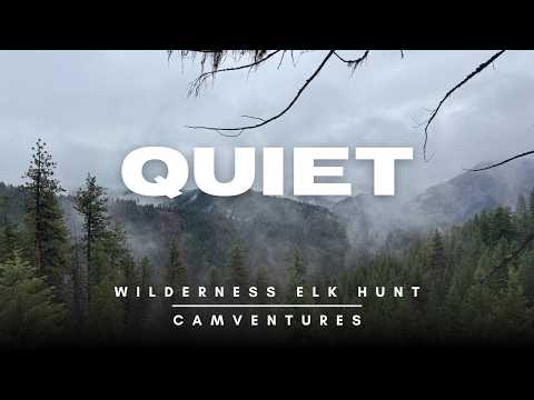 ALONE IN THE QUIET WILDERNESS || SOLO WILDERNESS BACKCOUNTRY ELK HUNT