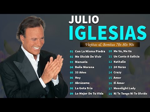 Julio Iglesias Sus Mejores Éxitos 🎶 Julio Iglesias Mejor Canciones Baladas Romanticas