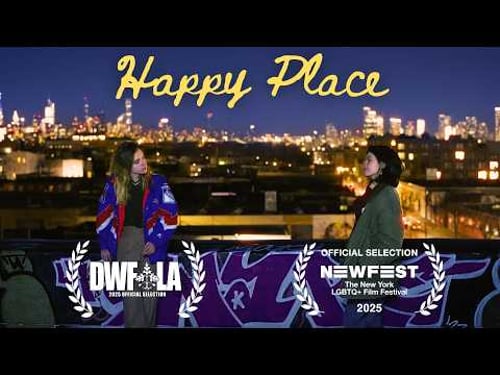 Happy Place - An LGBTQ+ Short Film
