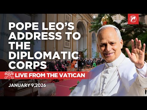 LIVE from the Vatican | Pope Leo XIV’s Address to the Diplomatic Corps | January 9, 2026