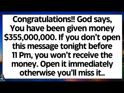 🧾God says, you’ve been given a lot of money. If you don’t open this message now, you won’t receive..