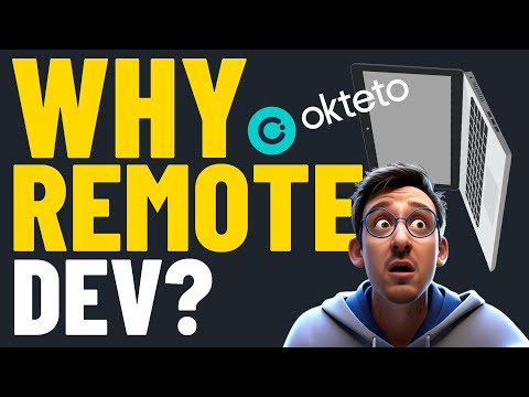 Stop Using Docker and Local Kubernetes for Dev Environments! (feat. Okteto)
