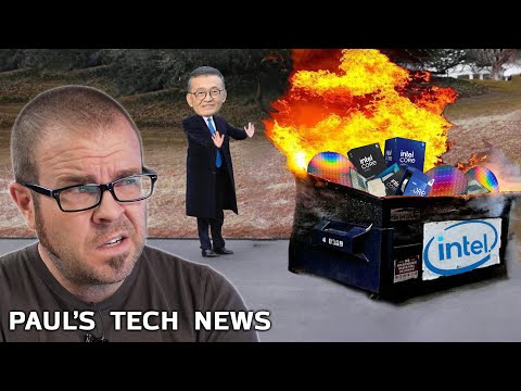 Intel might just... give up. - Tech News July 27