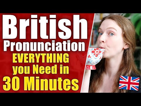 BRITISH ENGLISH PRONUNCIATION/ACCENT - The Advanced Guide for English Learners (RP and Modern RP)