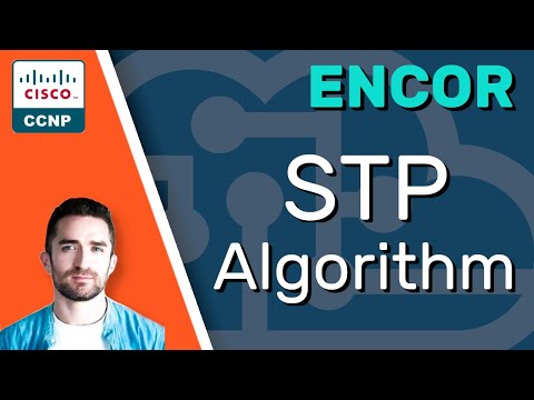 CCNP ENCOR // Spanning Tree Protocol (STP) Algorithm // ENCOR 350-401 Complete Course