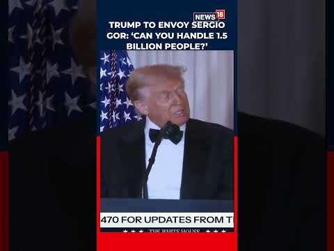 Trump’s ‘Good Luck’ To New India Envoy Sergio Gor: ‘1.5 Billion People, May Never See You Again’