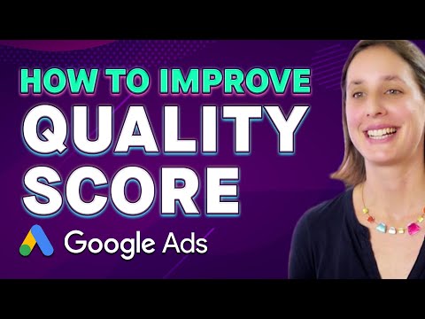 Google Ads Quality Score: How to Improve It So You Can Rank High and Pay Less