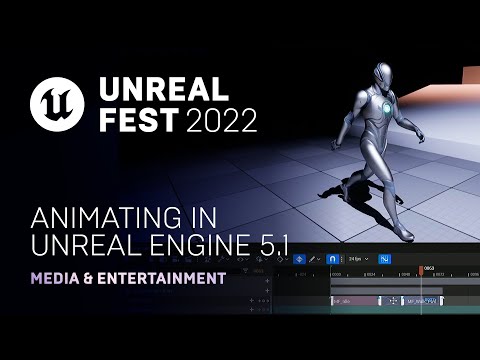 Animating in Unreal Engine 5.1 | Unreal Fest 2022