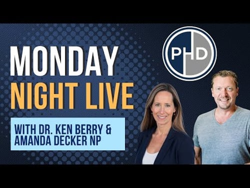 MONDAY NIGHT LIVE with Dr. Ken Berry & Amanda Decker, NP