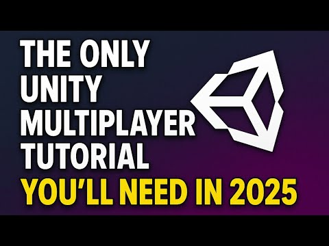 The Only Multiplayer Tutorial Youโll Need (Unity 2025)