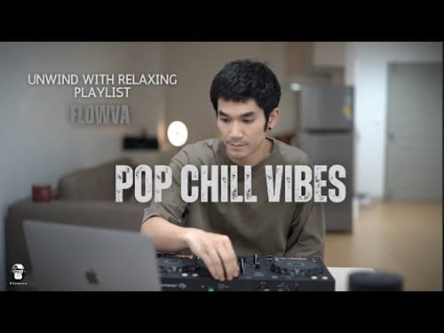 Pop Chill Vibes | Unwind with Relaxing Playlist
