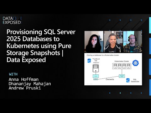 Provisioning SQL Server 2025 Databases to Kubernetes using Pure Storage Snapshots | Data Exposed